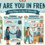 How Are You in French? Easy Ways to Say It Naturally